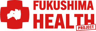 FUKUSHIMA HEALTH PROJECT